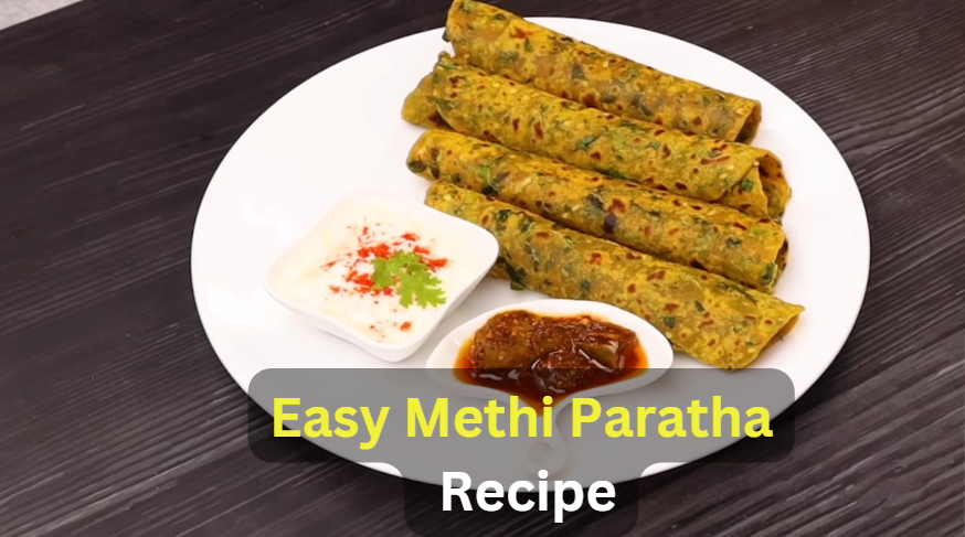 easy methi paratha recipe in hindi